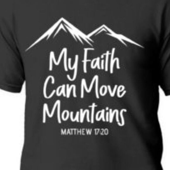 Tops - My Faith Can Move Mountain Bible Verse